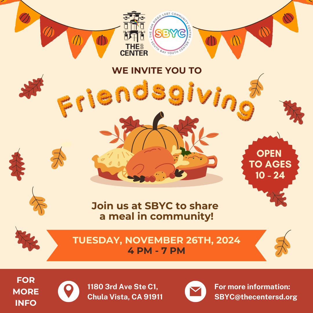 <a href="https://thecentersd.org/events/friendsgiving-at-sbyc/">learn more</a>