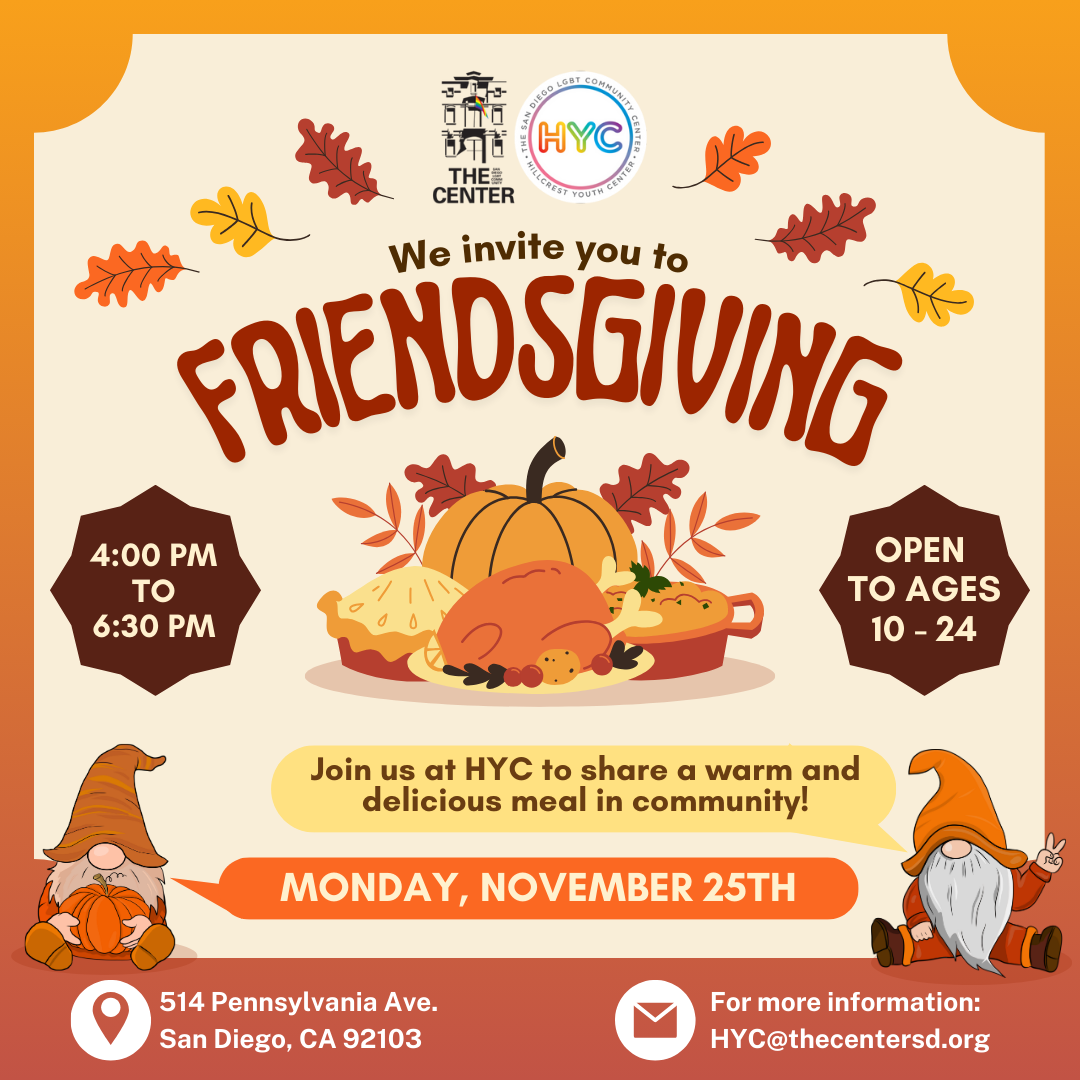 <a href="https://thecentersd.org/events/friendsgiving-at-hyc/">Learn more</a>