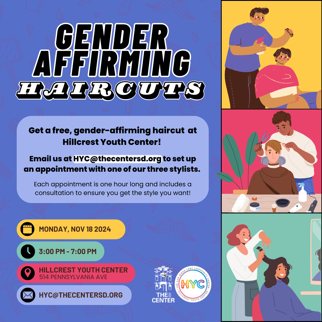 <a href="https://thecentersd.org/events/gender-affirming-haircuts-at-hyc/">learn more</a>