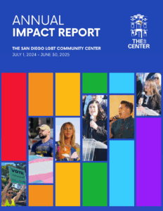 The San Diego LGBT Community Center's 2025 Annual Impact Report