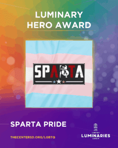 Luminary Hero Award: SPARTA Pride